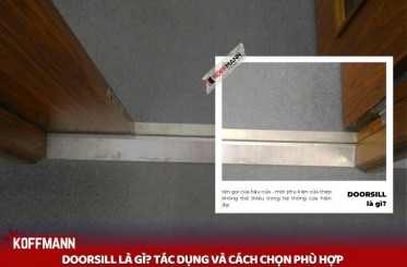 Doorsill là gì? Tác dụng và cách chọn bậu cửa phù hợp 2025