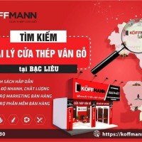 Công ty cổ phần Koffmann Việt Nam tuyển đại lý cửa thép vân gỗ tại Bạc Liêu