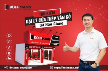 Tuyển đại lý cửa thép vân gỗ tại Hậu Giang - Công ty cổ phần Koffmann Việt Nam