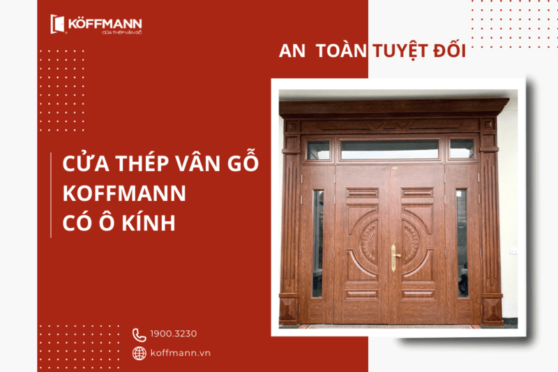 Cửa thép vân gỗ Koffmann an toàn chắc chắn