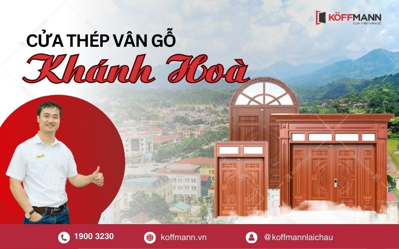 Đại lý cửa thép vân gỗ Koffmann tại Khánh Hoà