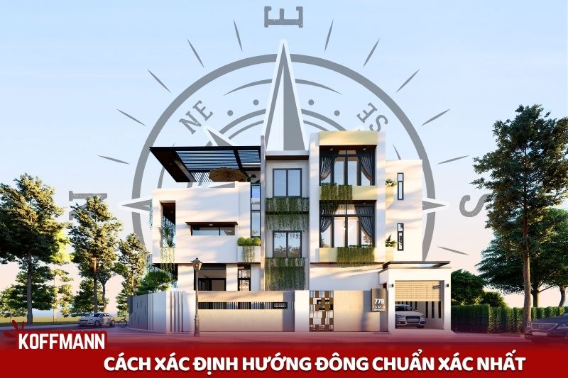 Hướng Đông Là Hướng Nào? Cách Xác Định Hướng Đông Chuẩn Xác Nhất
