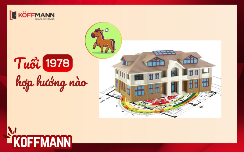 Tuổi 1978 hợp hướng nào - Bản đồ phong thủy cho người Mậu Ngọ