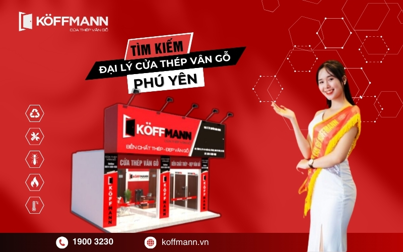 Koffmann tuyển đại lý phân phối cửa thép vân gỗ tại Phú Yên