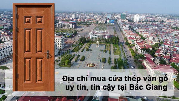 cửa thép vân gỗ Bắc Giang uy tín, tin cậy