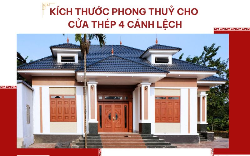 Kích thước phong thuỷ cho cửa thép 4 cánh lệch